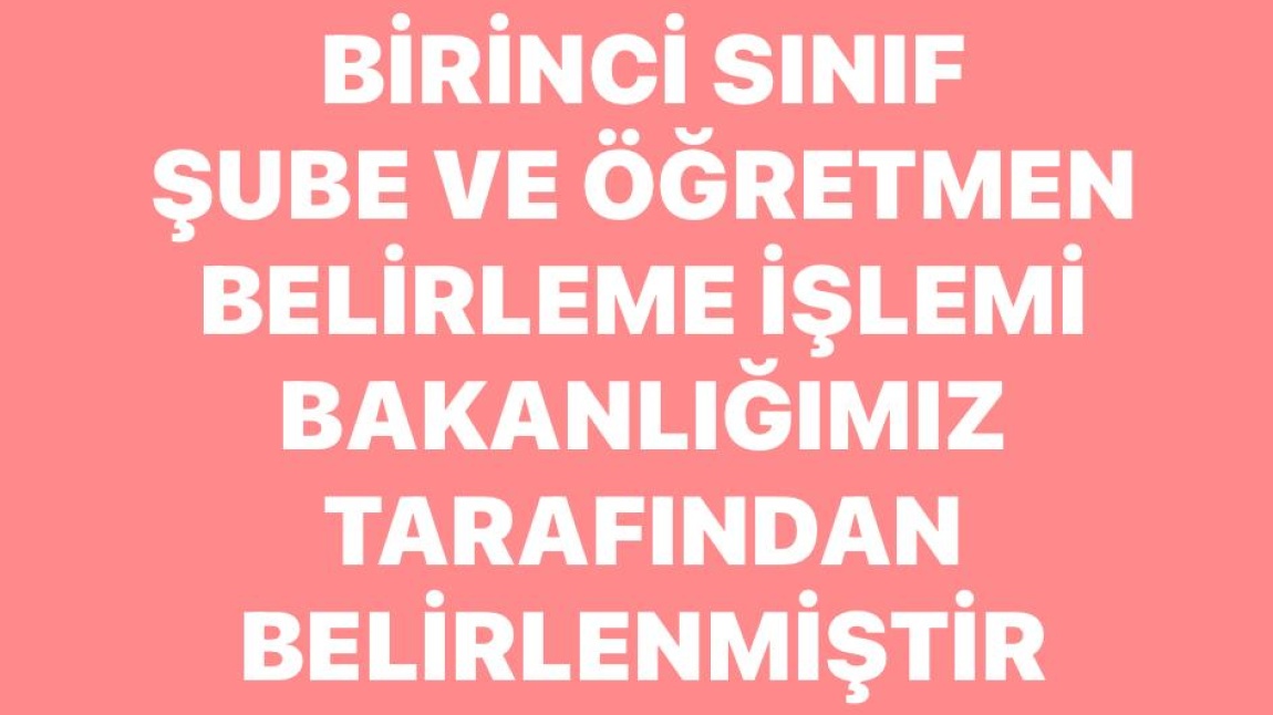 BİRİNCİ SINIF KURA İŞLEMİ